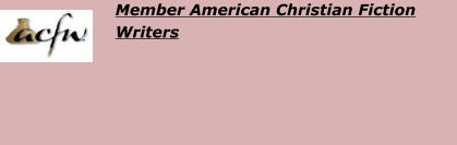 Member American Christian Fiction Writers